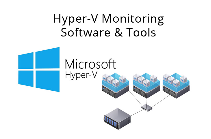 hyper-v-monitoring-software-and-tools image